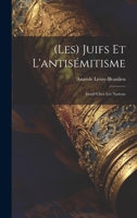 (Les) Juifs Et L'antisémitisme: Israël Chez Les Nations 1022497243 Book Cover