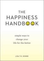 The Happiness Handbook: Simple Ways to Change Your Life for the Better 143516122X Book Cover