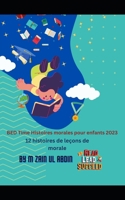 BED Time Histoires morales pour enfants 2023: 12 histoires de leçons de morale B0CGG83NLG Book Cover