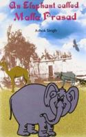 Elephant called Malla Prasad 8187075589 Book Cover