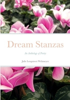 Dream Stanzas: An Anthology of Poetry 145836240X Book Cover