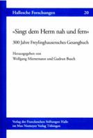 »singt Dem Herrn Nah Und Fern«: 300 Jahre Freylinghausensches Gesangbuch 348484020X Book Cover