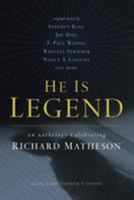 He Is Legend: An Anthology Celebrating Richard Matheson 0765326140 Book Cover