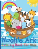 Noah's Ark Coloring Book For Kids: The Gigantic Coloring Book of Bible Stories for toddler , Birds, Beasts, Critters & Creature Edition B08ZBLYC79 Book Cover