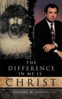 The Difference In Me Is Christ 1425984029 Book Cover