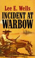 Incident at Warbow 1611738954 Book Cover