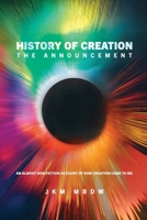 History of Creation: The Announcement 0973103833 Book Cover