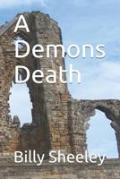A Demons Death 179331862X Book Cover