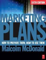 Marketing Plans: How to Prepare Them, How to Use Them 0470669977 Book Cover