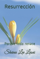 Resurrecci�n: Porque todo renace B08FP5V31K Book Cover