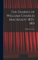 The Diaries of William Charles Macready 1833-1851 1017101248 Book Cover