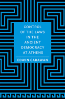 Control of the Laws in the Ancient Democracy at Athens 1421439492 Book Cover