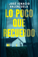 Lo Poco Que Recuerdo/ How Little I Remember B0DX1NNHJR Book Cover
