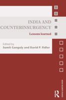 India and Counterinsurgency: Lessons Learned 0415491037 Book Cover