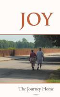 Joy: The Journey Home 1469758008 Book Cover