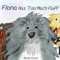 Fiona Has Too Much Fluff B0F195TKCC Book Cover