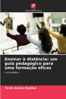Ensinar à distância: um guia pedagógico para uma formação eficaz (Portuguese Edition) 6209453325 Book Cover