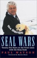 Seal Wars: Twenty-five Years on the Front Lines with the Harp Seals 1552635104 Book Cover