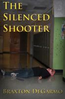 The Silenced Shooter 1500580996 Book Cover