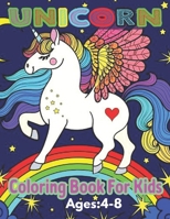 Unicorn Coloring Book For Kids Ages:4-8: A Fun Kid Workbook Game For Learning, Coloring, Mazes, Word Search and More! B08RR9SGVK Book Cover