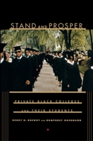 Stand and Prosper: Private Black Colleges and Their Students 0691116326 Book Cover