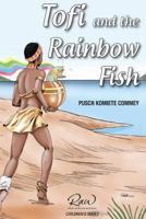 Tofi and the rainbow fish: Run, Tofi, Run 1502479931 Book Cover