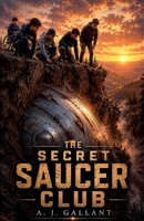 The Secret Saucer Club B0HBXS1WVN Book Cover