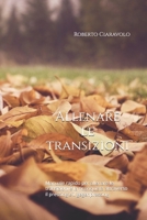 Allenare le transizioni: Manuale rapido per allenare le transizioni e la riconquista attraverso il pressing e il gegenpressing B089M54SZQ Book Cover