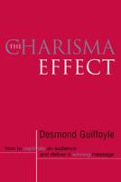 The Charisma Effect: How to Captivate an Audience and Deliver a Winning Message 007471144X Book Cover