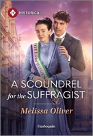 A Scoundrel for the Suffragist 1335831789 Book Cover