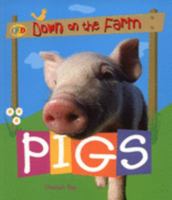 Pigs (Down on the Farm) 1595661816 Book Cover