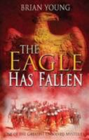 The Eagle Has Fallen 0957300409 Book Cover