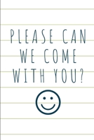 Please Can We Come With You?: Coworker Leaving Farewell Goodbye Journal, Funny Going Away Gift for Colleague or is Retirement Ready. Show them how much you will miss him or her. 1676874054 Book Cover