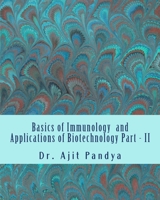 Basics of Immunology and Applications of Biotechnology Part - II 151962770X Book Cover