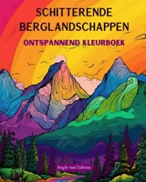 Schitterende berglandschappen Ontspannend kleurboek Ongelooflijke ontwerpen voor natuurliefhebbers: Spirituele bergscènes om de kracht van moeder natuur te voelen B0C7SGQRBC Book Cover