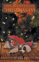 Time Stopped on Christmas Eve 1098058410 Book Cover