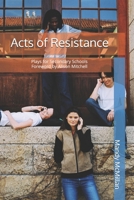 Acts of Resistance: Plays for Secondary Schools B0F9FQLCBM Book Cover