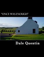 Once Was Enough: Costing £60.000 1548852139 Book Cover