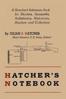 Hatcher's Notebook, Revised Edition (Classic Gun Books Series) 1614272832 Book Cover