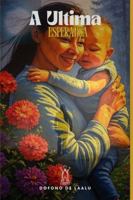 A Ultima Esperança (Portuguese Edition) B0G51K75HQ Book Cover