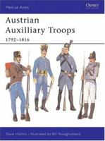 Austrian Auxiliary Troops 1792-1816 (Men-at-Arms) 1855326205 Book Cover