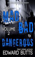 The Mad, Bad, and Dangerous (Volume 2) 171879990X Book Cover