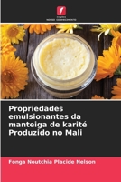 Propriedades emulsionantes da manteiga de karité Produzido no Mali (Portuguese Edition) 6208399165 Book Cover