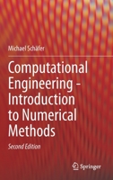 Computational Engineering: Introduction to Numerical Methods 3540306854 Book Cover