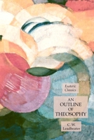 An Outline of Theosophy 1603867864 Book Cover