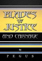 Blades of Justice and Carnage 1468582984 Book Cover