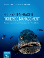 Ecosystem-Based Fisheries Management: Progress, Importance, and Impacts in the United States 019284346X Book Cover