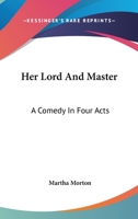 Her Lord and Master 1508684138 Book Cover
