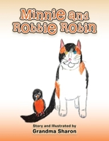 Minnie and Robbie Robin 1665759763 Book Cover