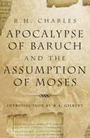 The Apocalypse of Baruch and the Assumption of Moses 157863363X Book Cover